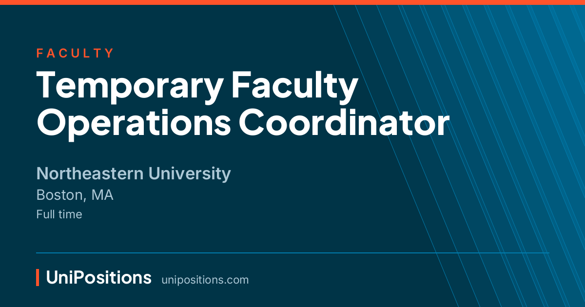 Temporary Faculty Operations Coordinator at Northeastern University, Boston, MA
