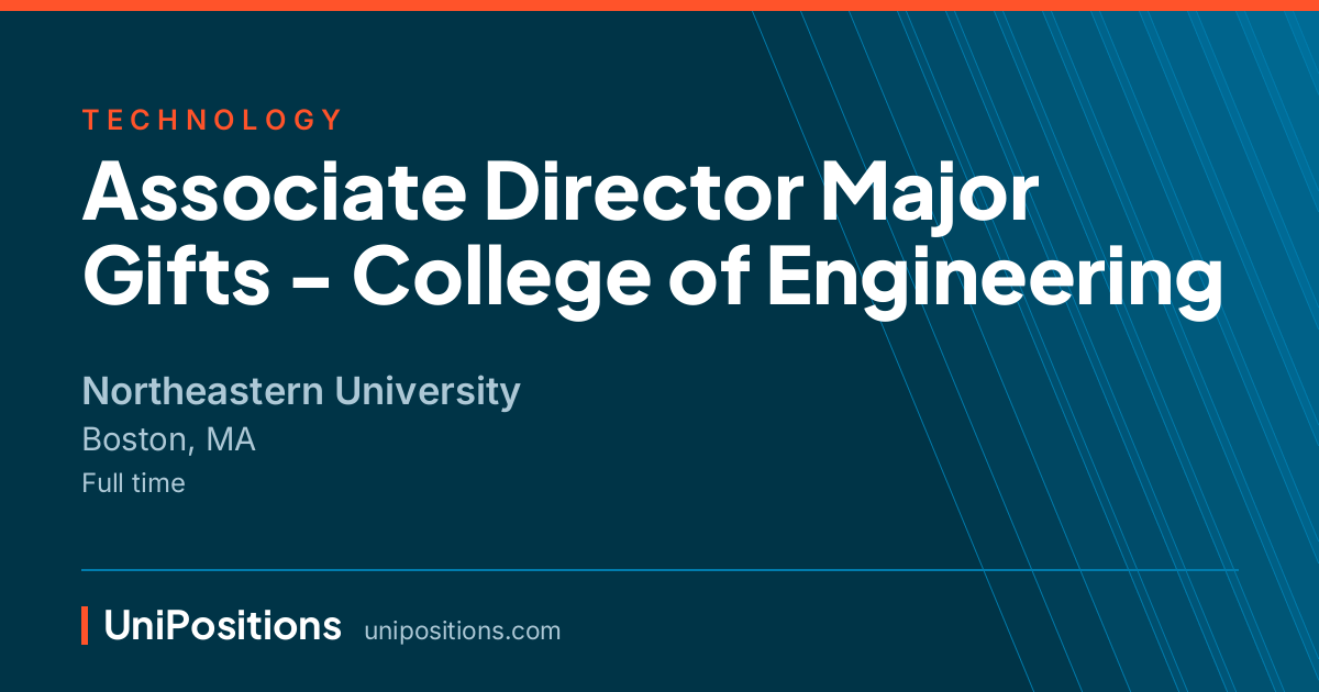 Associate Director Major Gifts - College of Engineering at Northeastern University, Boston, MA