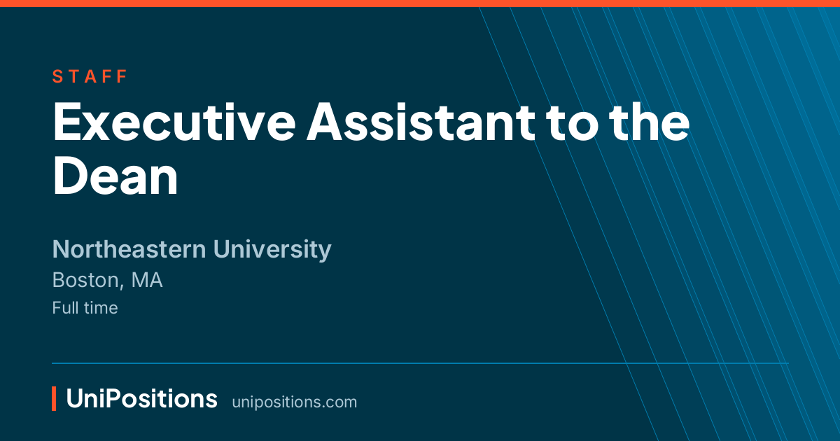 Executive Assistant to the Dean at Northeastern University, Boston, MA