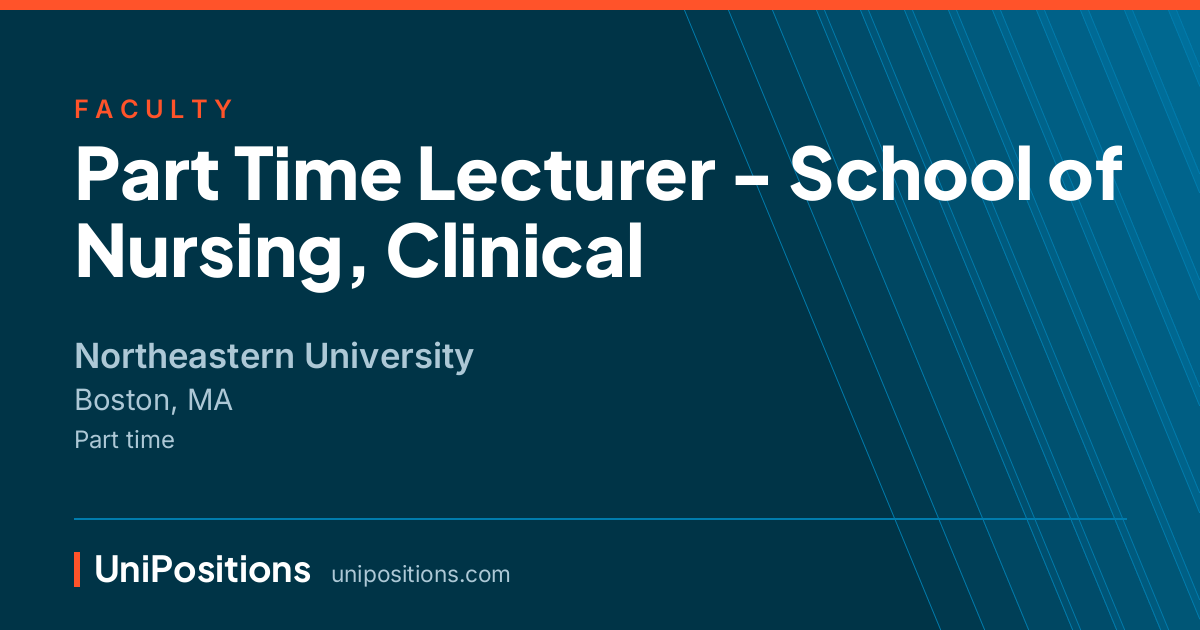 Part Time Lecturer - School of Nursing, Clinical at Northeastern University, Boston, MA