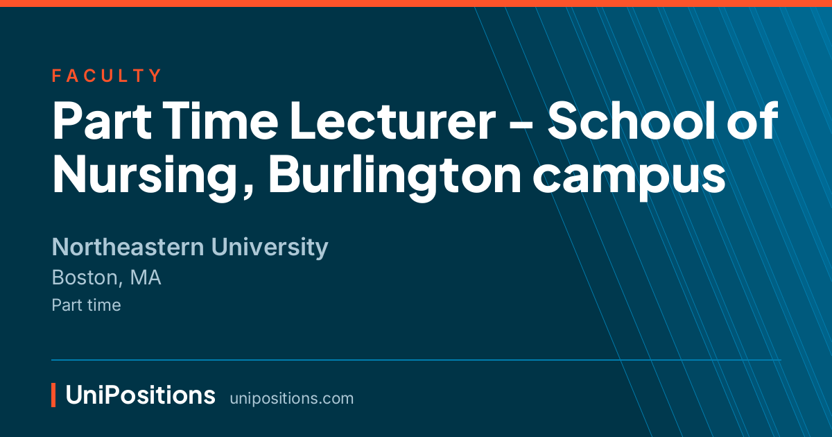 Part Time Lecturer - School of Nursing, Burlington campus at Northeastern University, Boston, MA