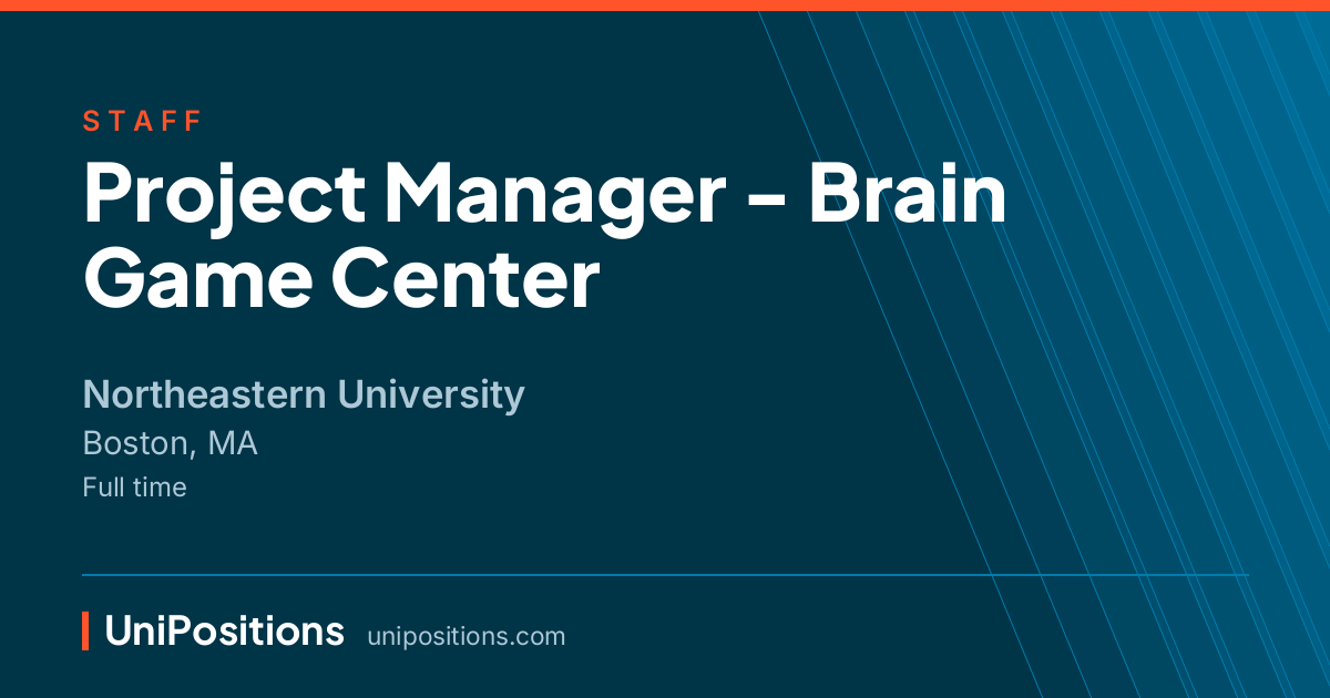 Project Manager - Brain Game Center at Northeastern University, Boston, MA