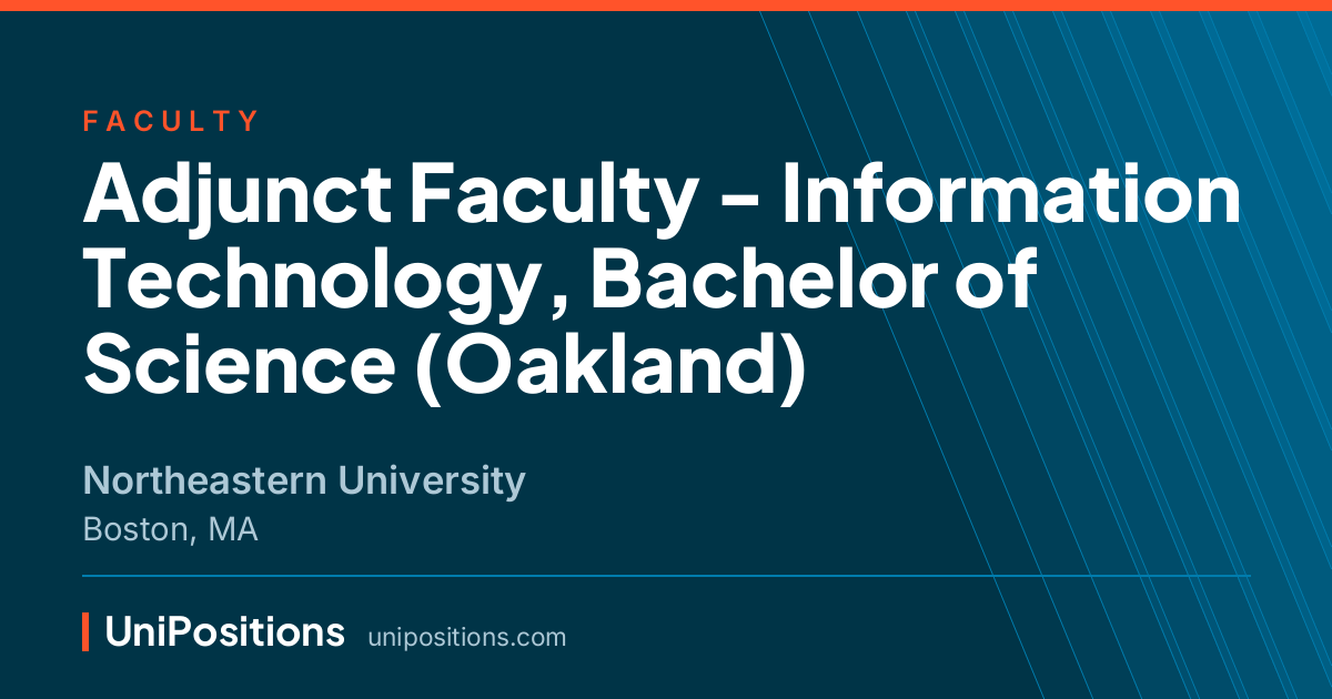 Adjunct Faculty - Information Technology, Bachelor of Science (Oakland) at Northeastern University, Boston, MA