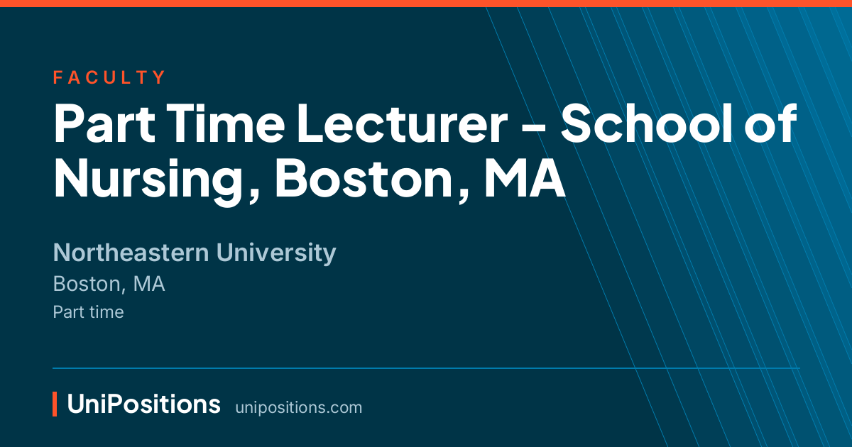 Part Time Lecturer - School of Nursing, Boston, MA at Northeastern University, Boston, MA
