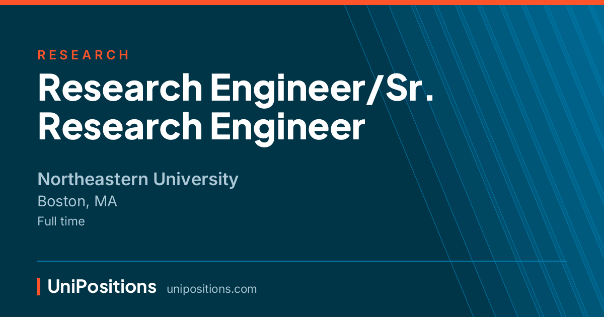 Research Engineer/Sr. Research Engineer at Northeastern University, Boston, MA