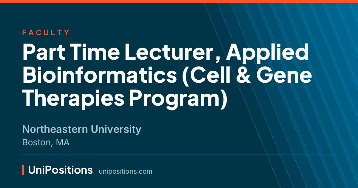 Part Time Lecturer, Applied Bioinformatics (Cell & Gene Therapies Program) at Northeastern University, Boston, MA
