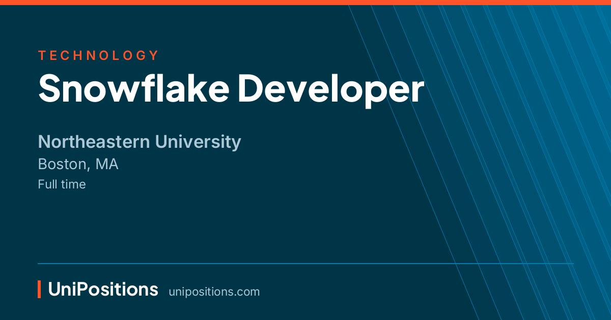 Snowflake Developer at Northeastern University, Boston, MA