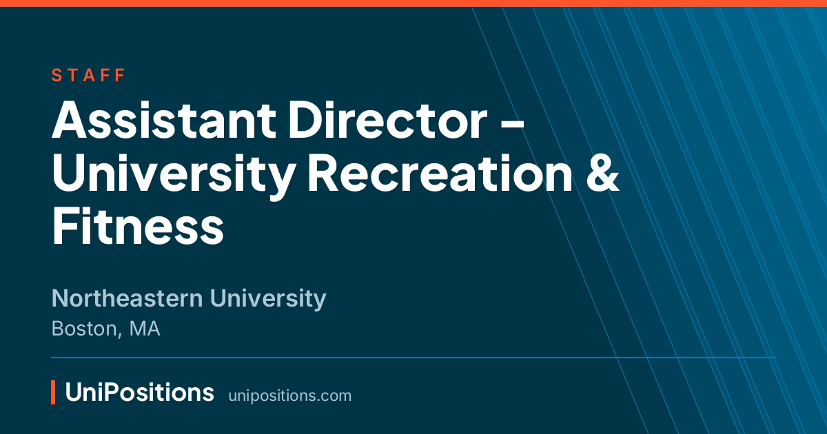 Assistant Director - University Recreation & Fitness at Northeastern University, Boston, MA
