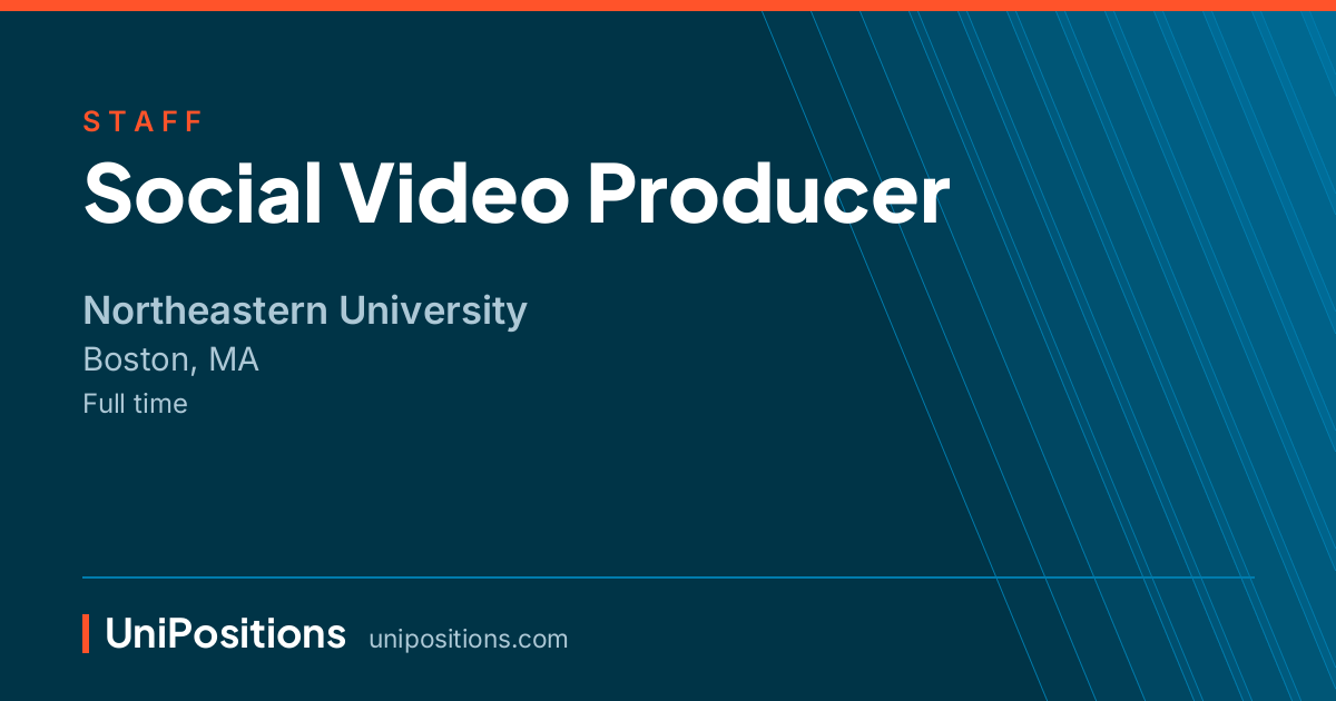 Social Video Producer at Northeastern University, Boston, MA