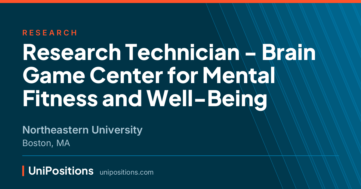 Research Technician - Brain Game Center for Mental Fitness and Well-Being at Northeastern University, Boston, MA