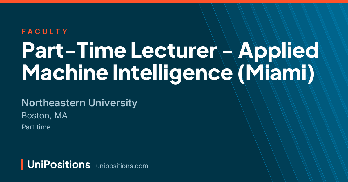 Part-Time Lecturer - Applied Machine Intelligence (Miami) at Northeastern University, Boston, MA