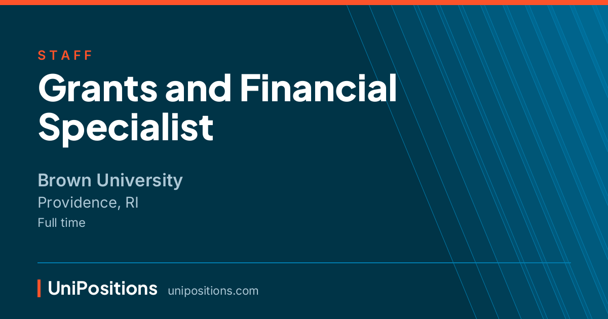 Grants and Financial Specialist at Brown University, Providence, RI