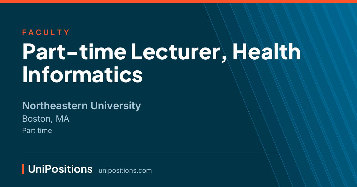 Part-time Lecturer, Health Informatics at Northeastern University, Boston, MA