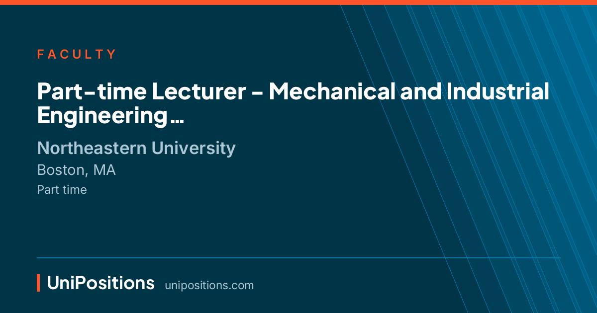 Part-time Lecturer -  Mechanical and Industrial Engineering at Northeastern University, Boston, MA