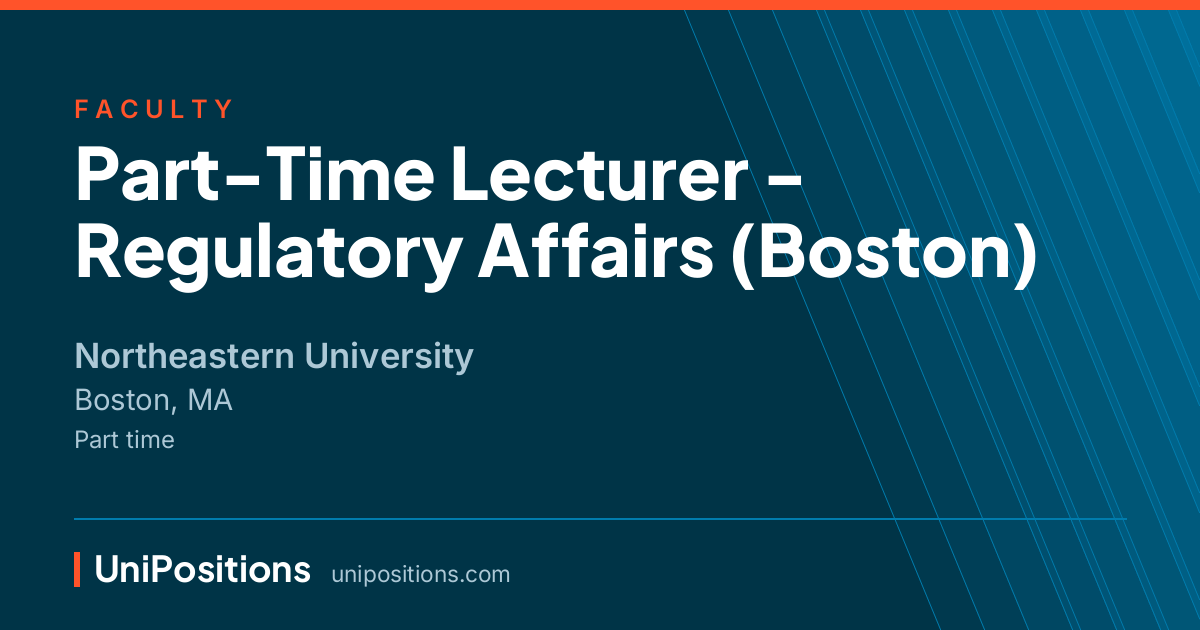 Part-Time Lecturer - Regulatory Affairs (Boston) at Northeastern University, Boston, MA