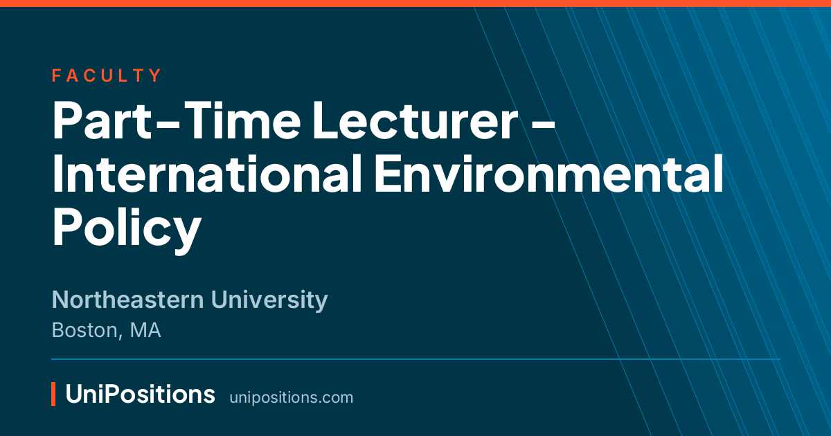 Part-Time Lecturer - International Environmental Policy at Northeastern University, Boston, MA