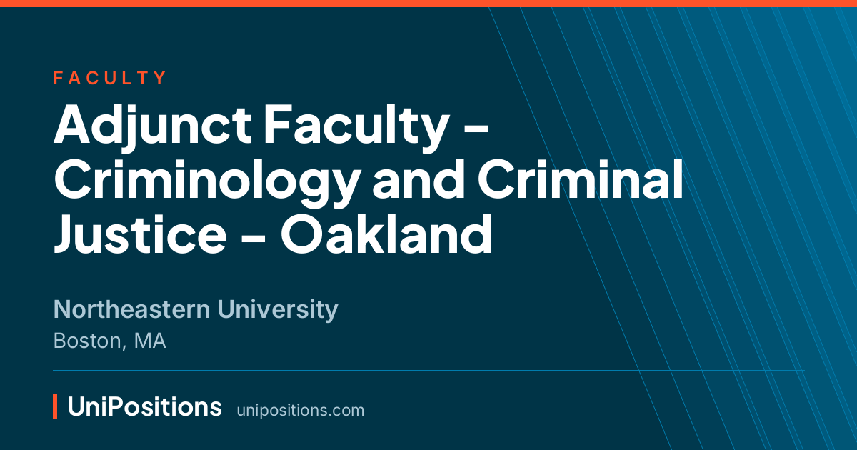 Adjunct Faculty - Criminology and Criminal Justice - Oakland at Northeastern University, Boston, MA