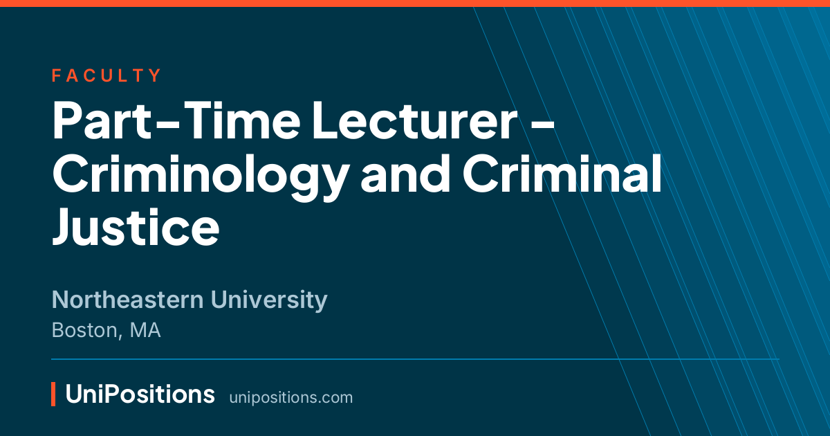 Part-Time Lecturer - Criminology and Criminal Justice at Northeastern University, Boston, MA