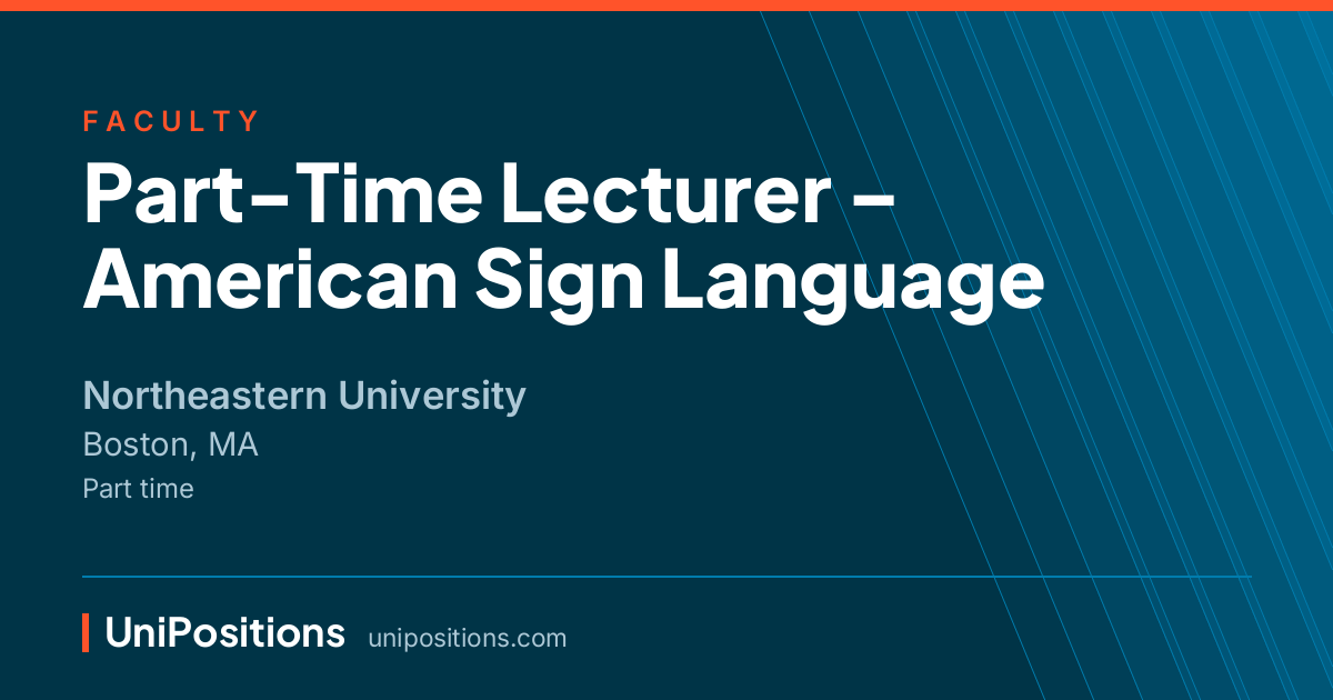 Part-Time Lecturer – American Sign Language at Northeastern University, Boston, MA