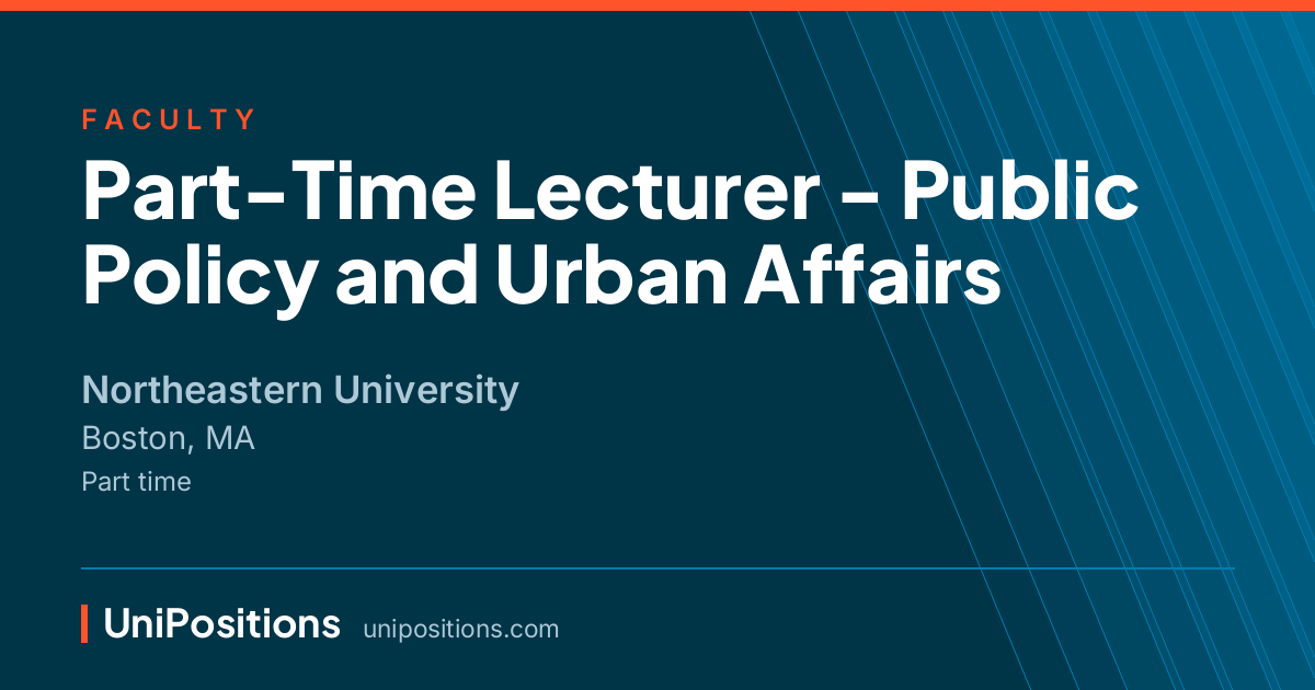 Part-Time Lecturer - Public Policy and Urban Affairs at Northeastern University, Boston, MA