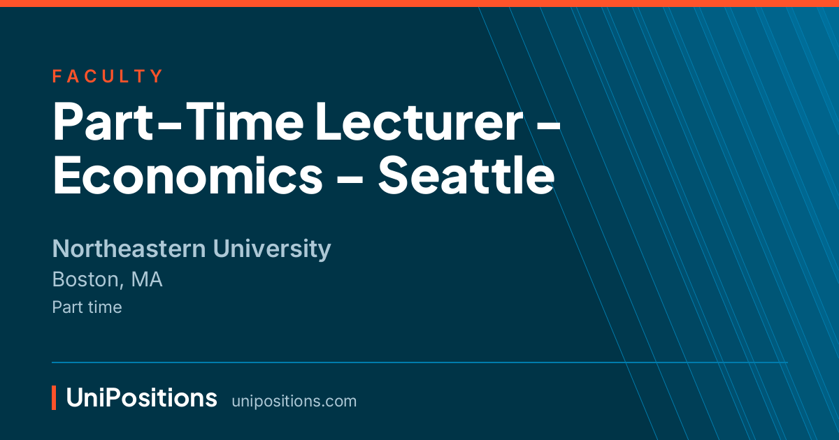 Part-Time Lecturer - Economics – Seattle at Northeastern University, Boston, MA