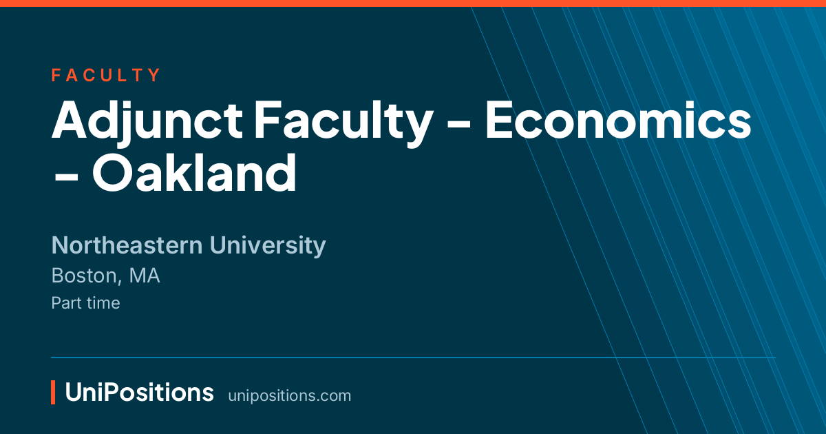 Adjunct Faculty - Economics - Oakland at Northeastern University, Boston, MA