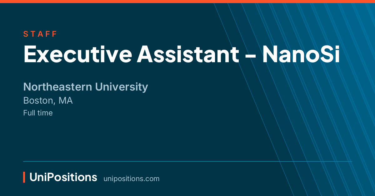 Executive Assistant - NanoSi at Northeastern University, Boston, MA