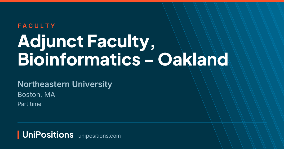 Adjunct Faculty, Bioinformatics - Oakland at Northeastern University, Boston, MA