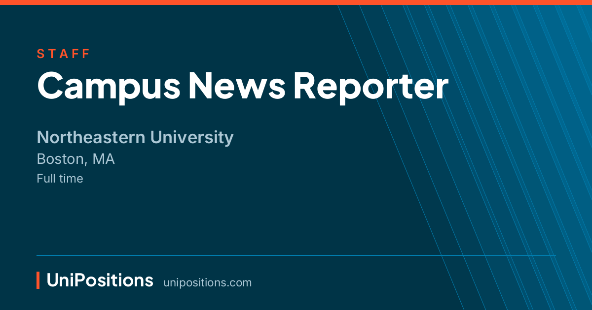 Campus News Reporter at Northeastern University, Boston, MA