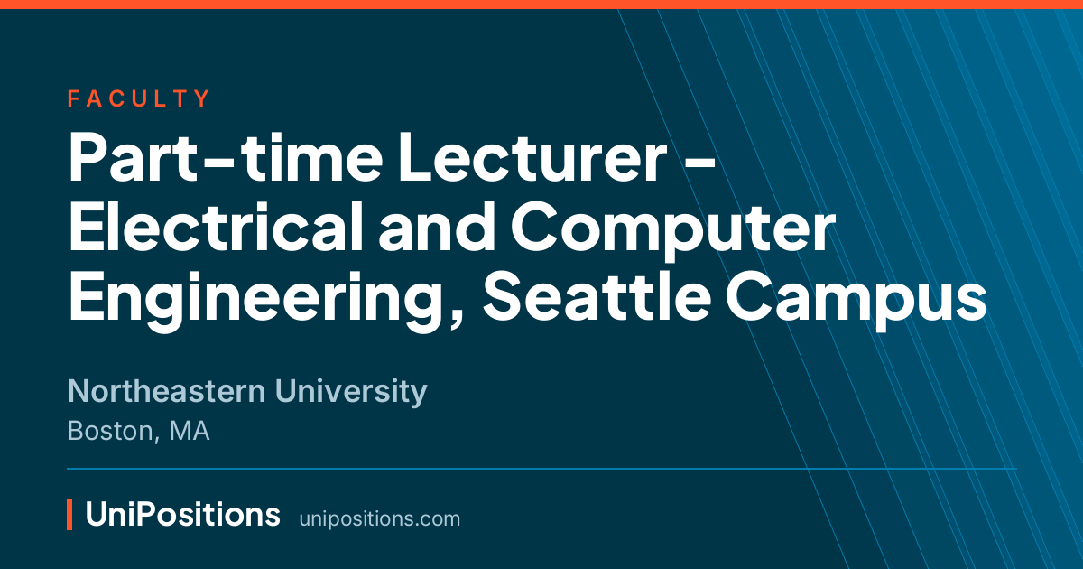 Part-time Lecturer - Electrical and Computer Engineering, Seattle Campus at Northeastern University, Boston, MA