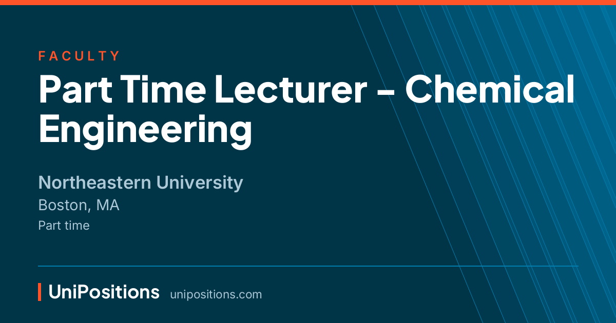 Part Time Lecturer - Chemical Engineering at Northeastern University, Boston, MA