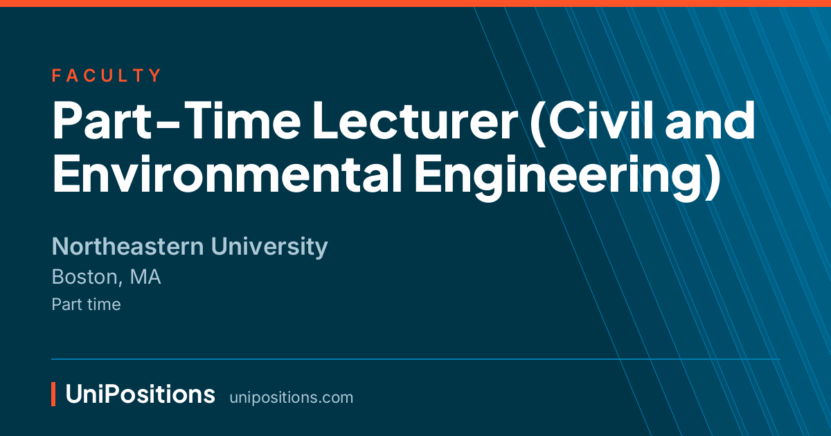 Part-Time Lecturer (Civil and Environmental Engineering) at Northeastern University, Boston, MA