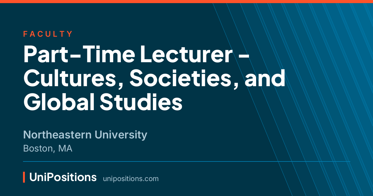 Part-Time Lecturer - Cultures, Societies, and Global Studies at Northeastern University, Boston, MA