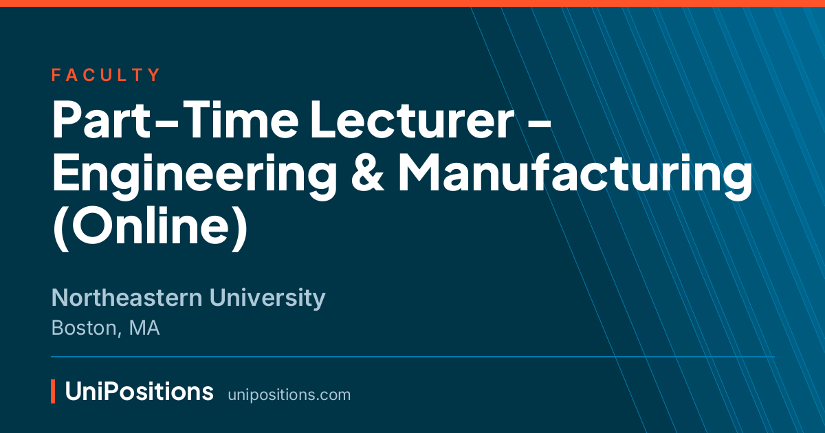 Part-Time Lecturer - Engineering & Manufacturing (Online) at Northeastern University, Boston, MA