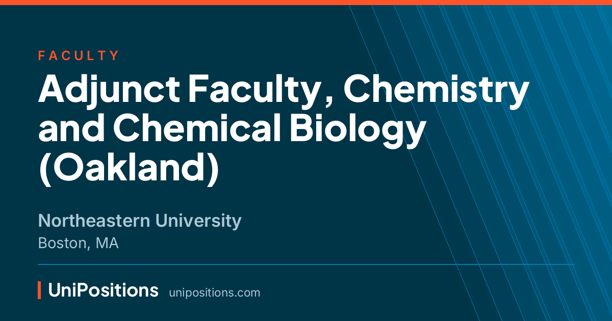 Adjunct Faculty, Chemistry and Chemical Biology (Oakland) at Northeastern University, Boston, MA