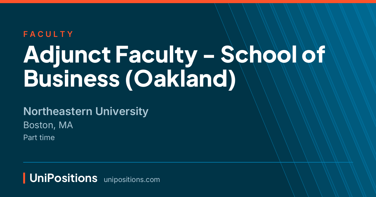 Adjunct Faculty - School of Business (Oakland) at Northeastern University, Boston, MA