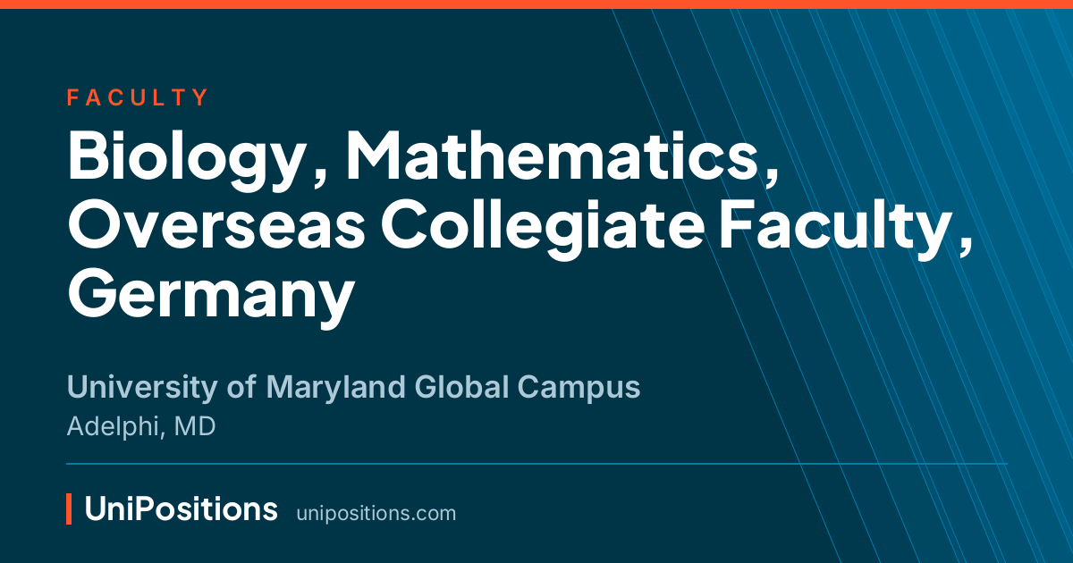 Biology, Mathematics, Overseas Collegiate Faculty, Germany at University of Maryland Global Campus, Adelphi, MD