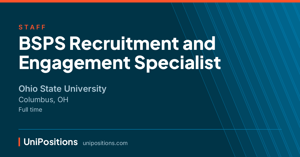 BSPS Recruitment and Engagement Specialist at Ohio State University, Columbus, OH