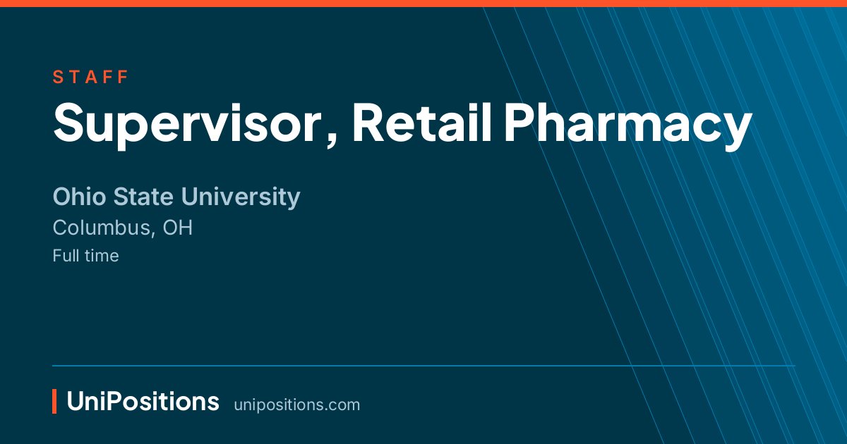 Supervisor, Retail Pharmacy at Ohio State University, Columbus, OH