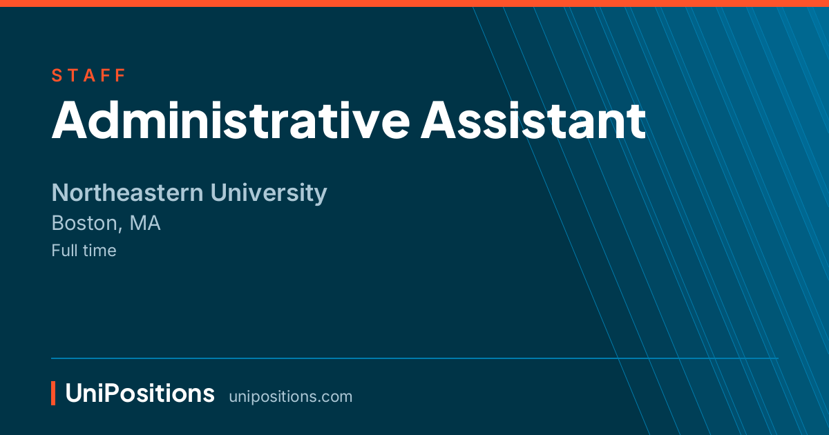 Administrative Assistant at Northeastern University, Boston, MA