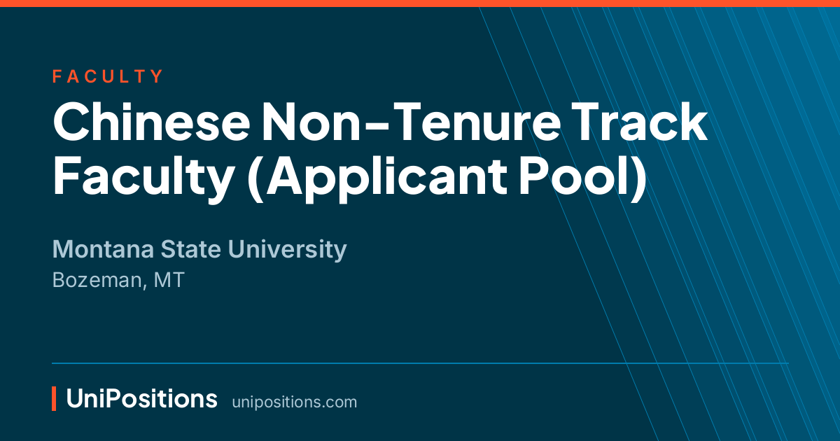 Chinese Non-Tenure Track Faculty (Applicant Pool) at Montana State University, Bozeman, MT