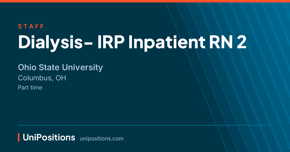 Dialysis- IRP Inpatient RN 2 at Ohio State University, Columbus, OH