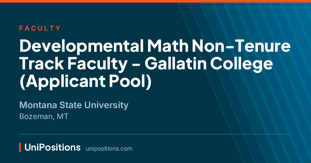 Developmental Math Non-Tenure Track Faculty - Gallatin College (Applicant Pool) at Montana State University, Bozeman, MT