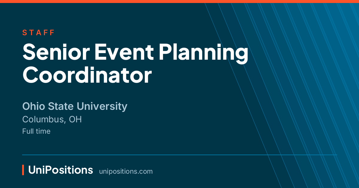 Senior Event Planning Coordinator at Ohio State University, Columbus, OH