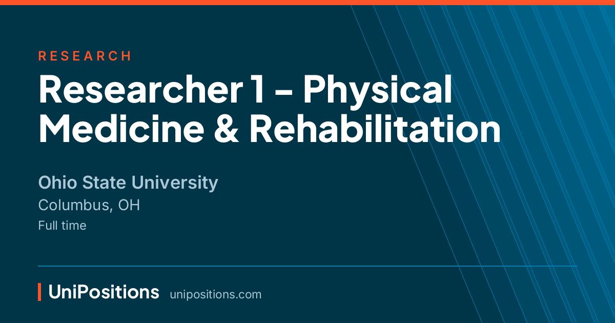 Researcher 1 - Physical Medicine & Rehabilitation at Ohio State University, Columbus, OH