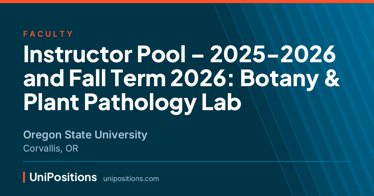 Instructor Pool – 2025-2026 and Fall Term 2026: Botany & Plant Pathology Lab at Oregon State University, Corvallis, OR