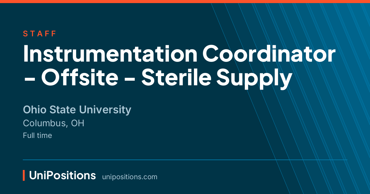 Instrumentation Coordinator - Offsite - Sterile Supply at Ohio State University, Columbus, OH