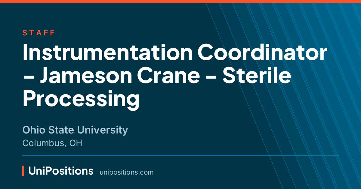 Instrumentation Coordinator - Jameson Crane - Sterile Processing at Ohio State University, Columbus, OH