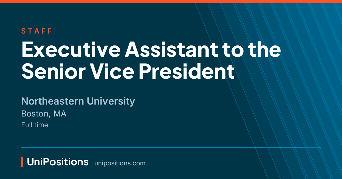 Executive Assistant to the Senior Vice President at Northeastern University, Boston, MA