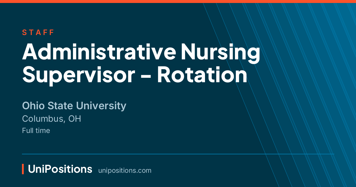 Administrative Nursing Supervisor - Rotation at Ohio State University, Columbus, OH